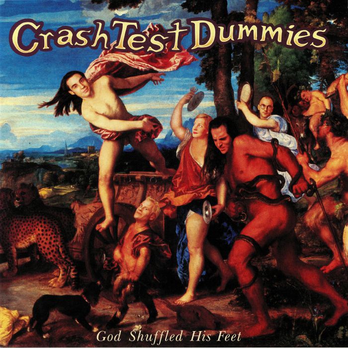 CRASH TEST DUMMIES - God Shuffled His Feet (reissue)