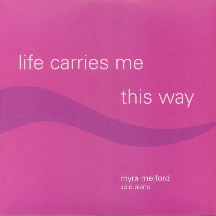 MELFORD, Myra - Life Carries Me This Way