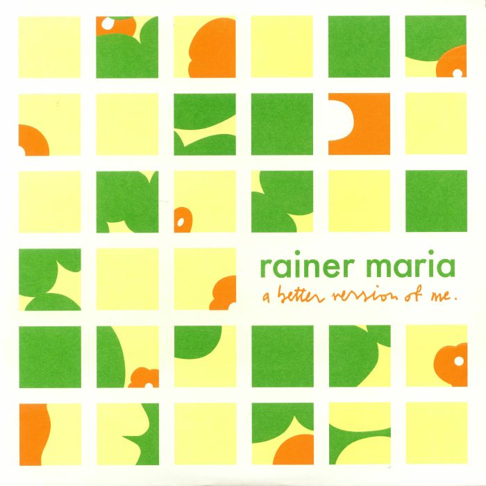RAINER MARIA - A Better Version Of Me (reissue)