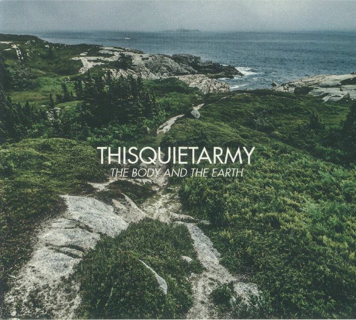 THISQUIETARMY - The Body & The Earth