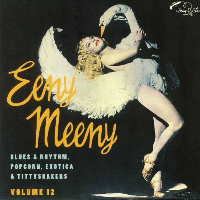 VARIOUS - Eeny Meenie: Blues & Rhythm Popcorn Exotica & Tittyshakers Vol 12