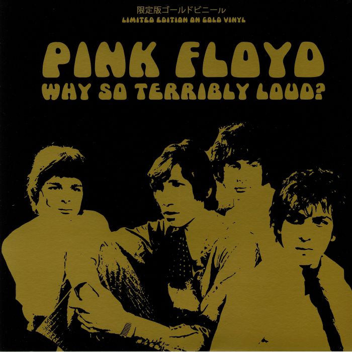 PINK FLOYD - Why So Terribly Loud? (Japan Edition)
