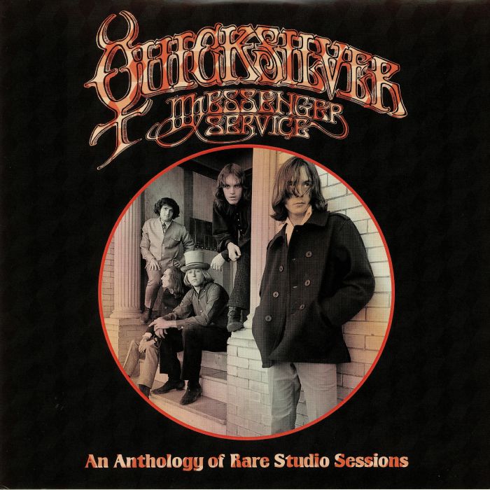 QUICKSILVER MESSENGER SERVICE - An Anthology Of Rare Studio Sessions