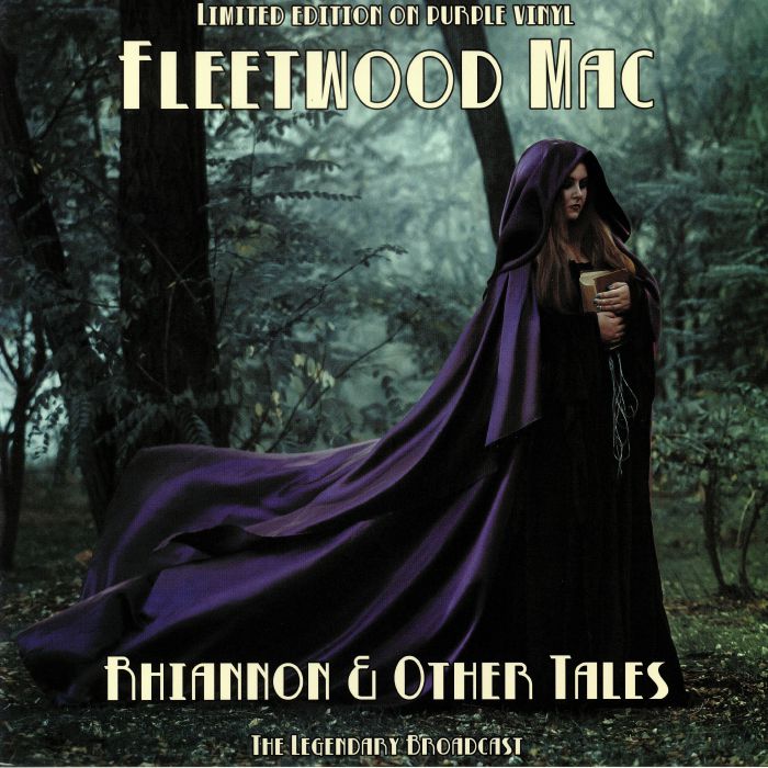 FLEETWOOD MAC - Rhiannon & Other Tales: The Legendary Broadcast