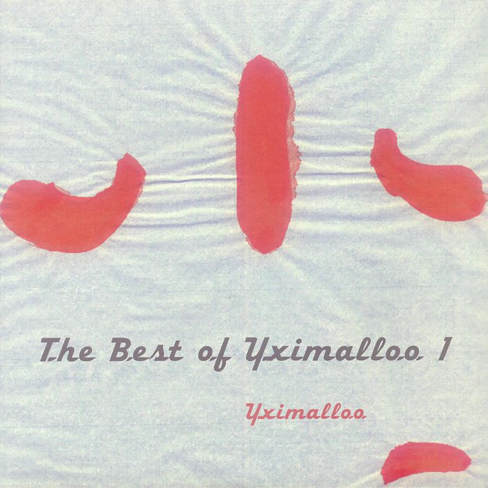 YXIMALLOO - The Best Of Yximalloo 1