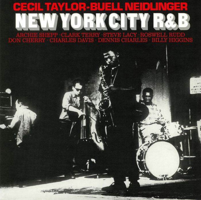 TAYLOR, Cecil/BUELL NEIDLINGER - New York City R&B (reissue)