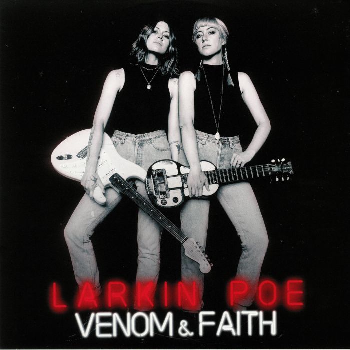 LARKIN POE - Venom & Faith