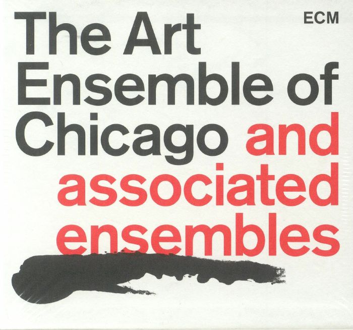 ART ENSEMBLE OF CHICAGO, The - The Art Ensemble Of Chicago & Associated Ensembles: Recordings 1978-2015