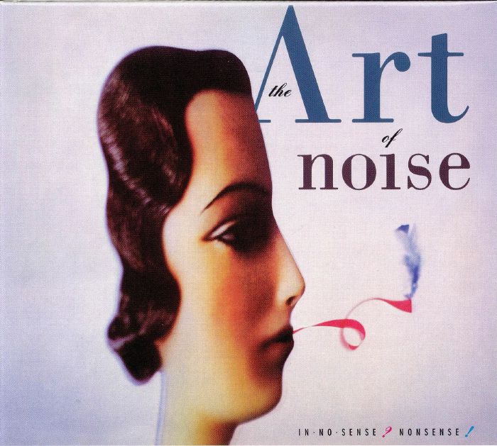 ART OF NOISE, The - In No Sense? Nonsense! (Deluxe Edition)