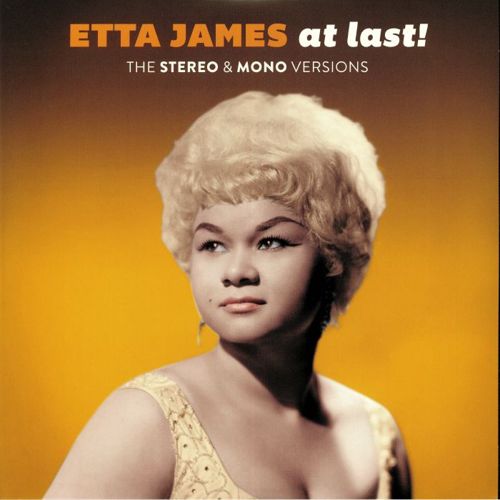 JAMES, Etta - At Last!: The Original Stereo & Mono Versions