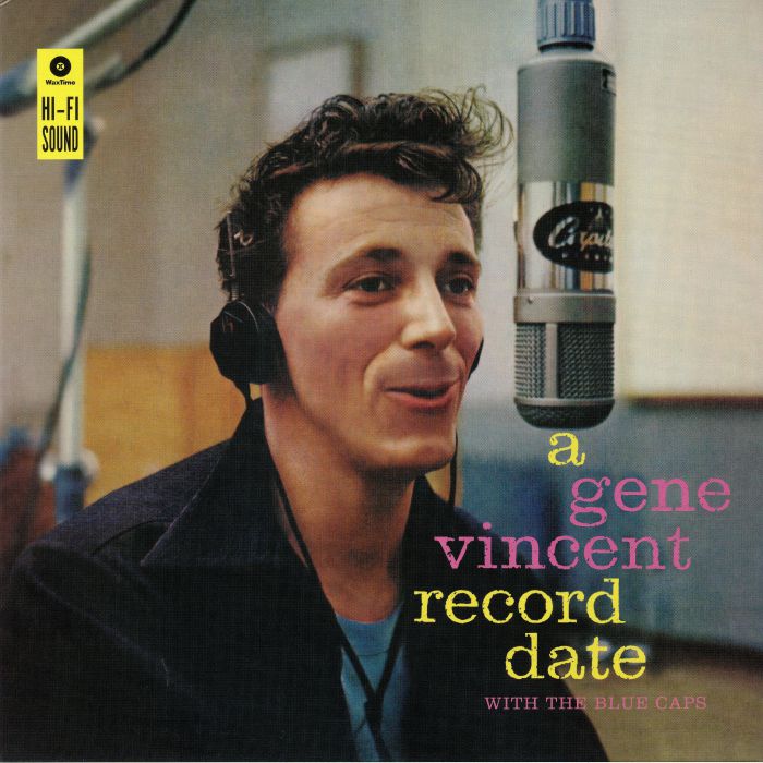 GENE VINCENT WITH THE BLUE CAPS - A Gene Vincent Record Date