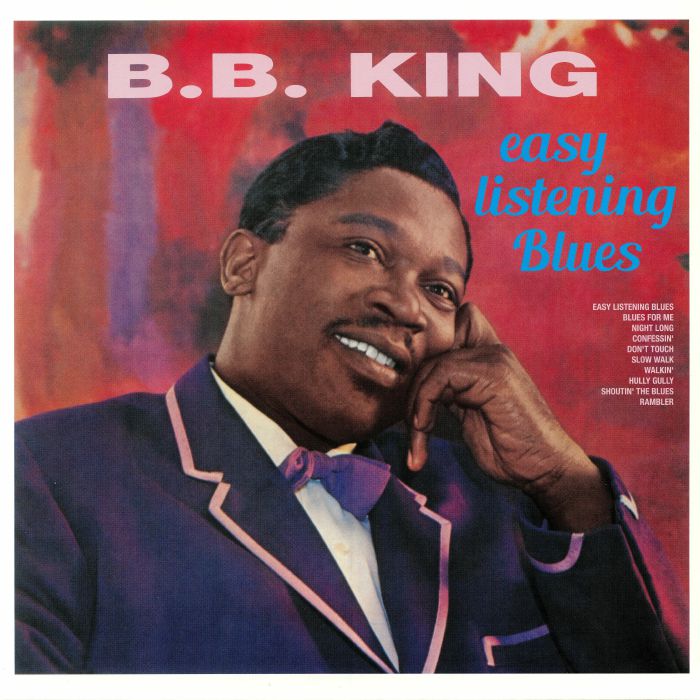 BB KING - Easy Listening Blues (reissue)
