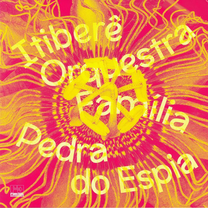 ITIBERE ORQUESTRA FAMILIA - Pedra Do Espia (reissue)