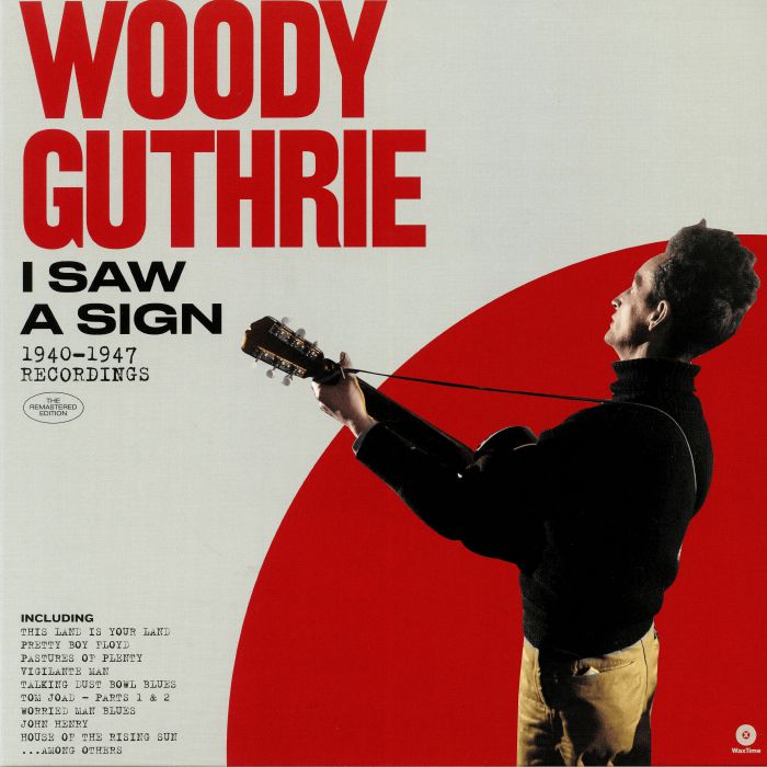 GUTHRIE, Woody - I Saw A Sign: 1940-1947 Recordings