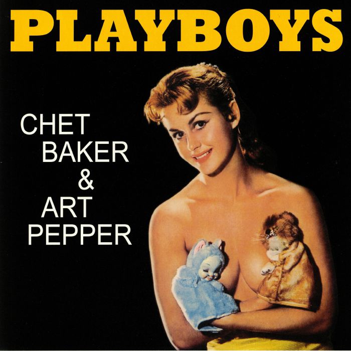 BAKER, Chet/ART PEPPER - Playboys