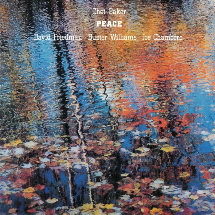 BAKER, Chet/DAVID FRIEDMAN/BUSTER WILLIAMS/JOE CHAMBERS - Peace (reissue)