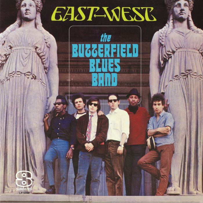 BUTTERFIELD BLUES BAND, The - East West (reissue)