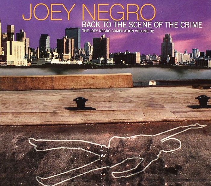 NEGRO, Joey - Back To The Scene Of The Crime: The Joey Negro Compilation 02