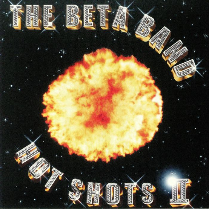 BETA BAND, The - Hot Shots II (reissue)