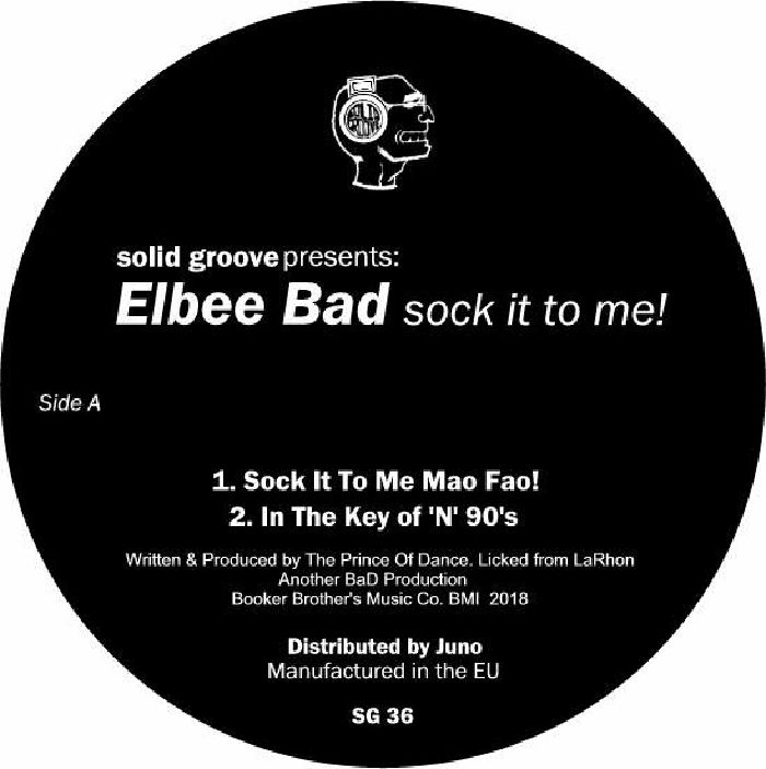 ELBEE BAD - Sock It To Me