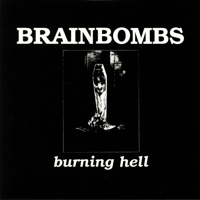BRAINBOMBS - Burning Hell