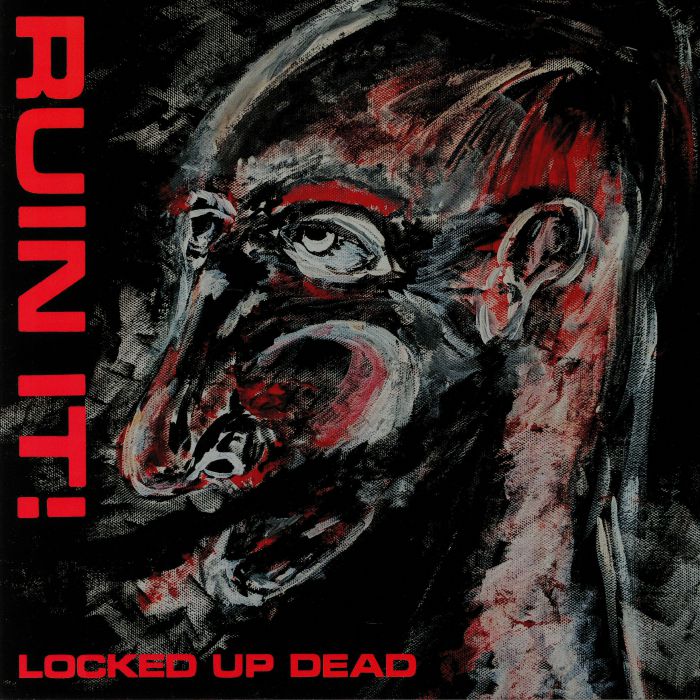 RUIN IT! - Locked Up Dead