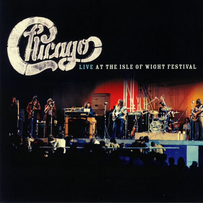 CHICAGO - Live At The Isle Of Wight Festival