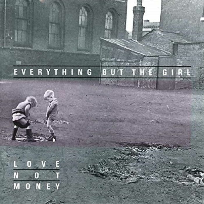 EVERYTHING BUT THE GIRL - Love Not Money