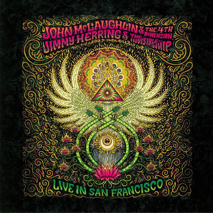 McLAUGHLIN, John/THE 4TH DIMENSION/JIMMY HERRING/THE INVISIBLE WHIP - Live In San Francisco