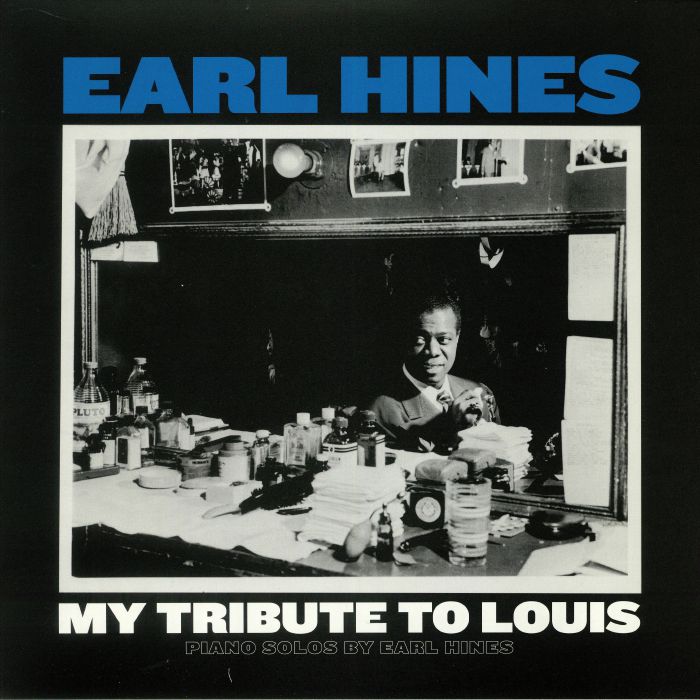 HINES, Earl - My Tribute To Louis: Piano Solos By Earl Hines