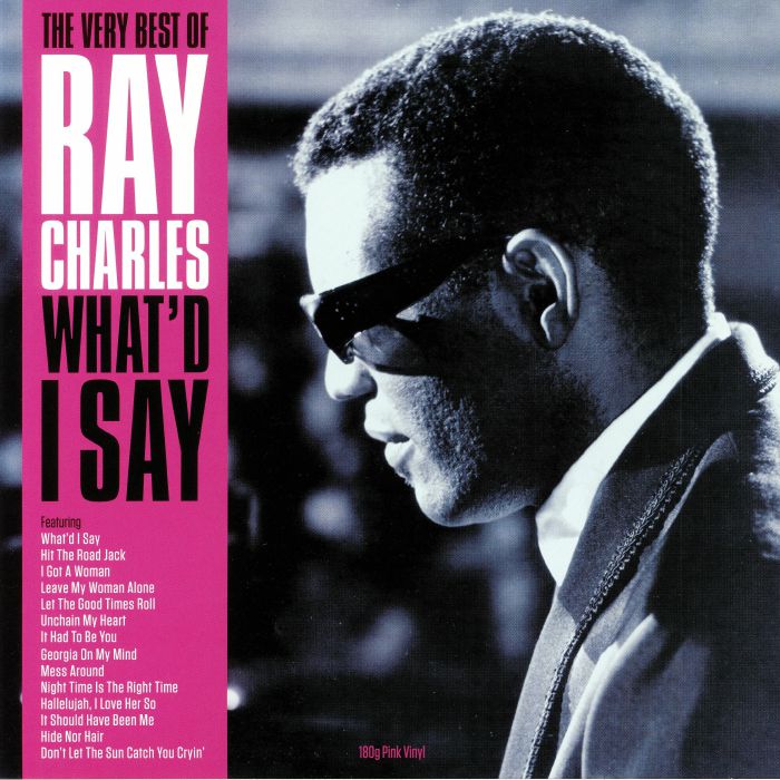 CHARLES, Ray - The Very Best Of Ray Charles: What'd I Say