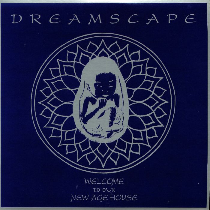 DREAMSCAPE - Welcome To Our New Age House (reissue)