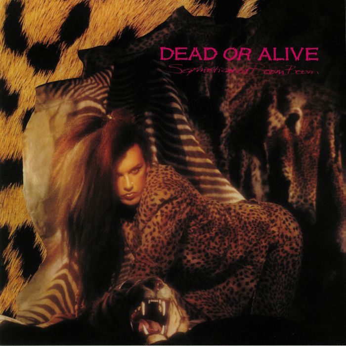 DEAD OR ALIVE - Sophisticated Boom Boom (reissue)