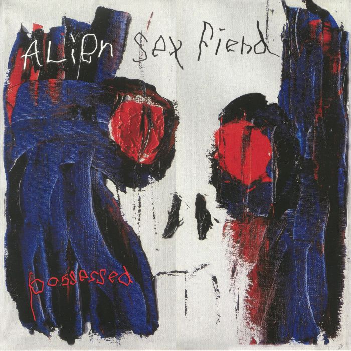 ALIEN SEX FIEND - Possessed