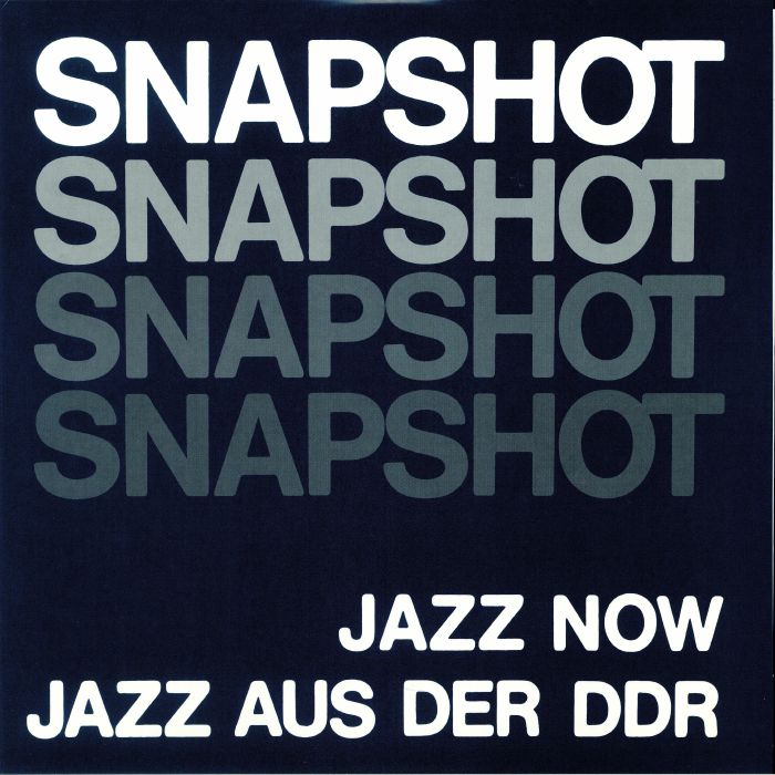 VARIOUS - Snapshot: Jazz Now/Jazz Aus Der DDR