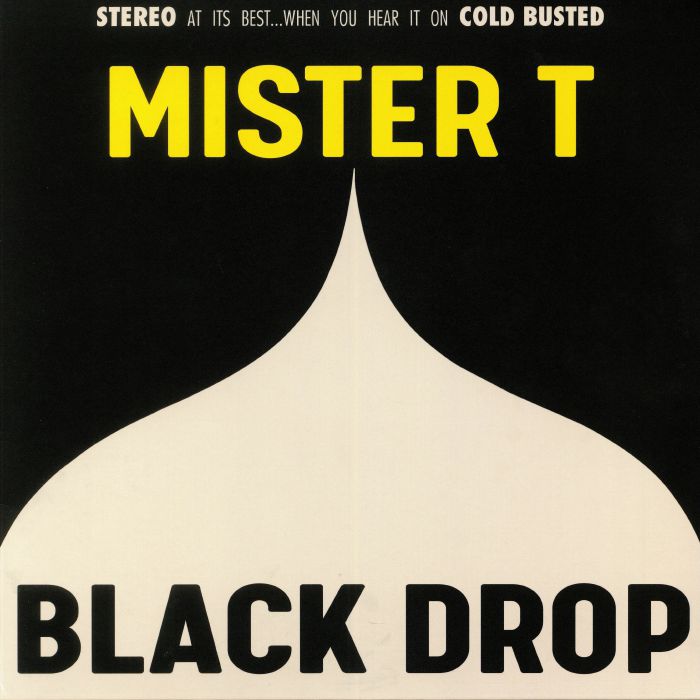 MISTER T - Black Drop