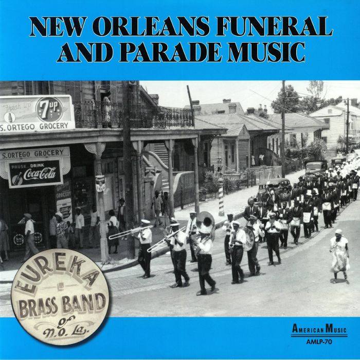EUREKA BRASS BAND - New Orleans Funeral & Parade Music (remastered)