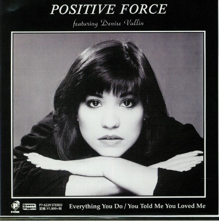 POSITIVE FORCE feat DENISE VALLIN - Everything You Do/You Told Me You Loved Me
