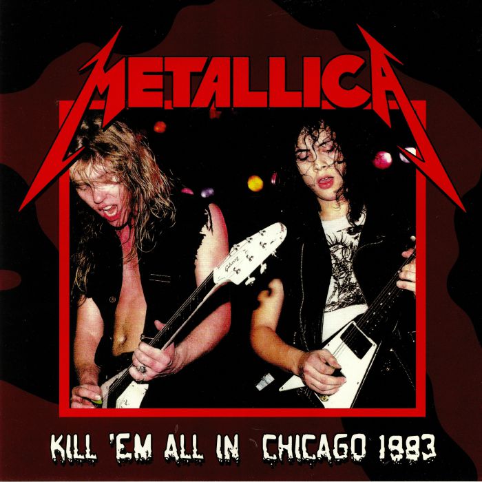 METALLICA - Kill Em All In Chicago 1983