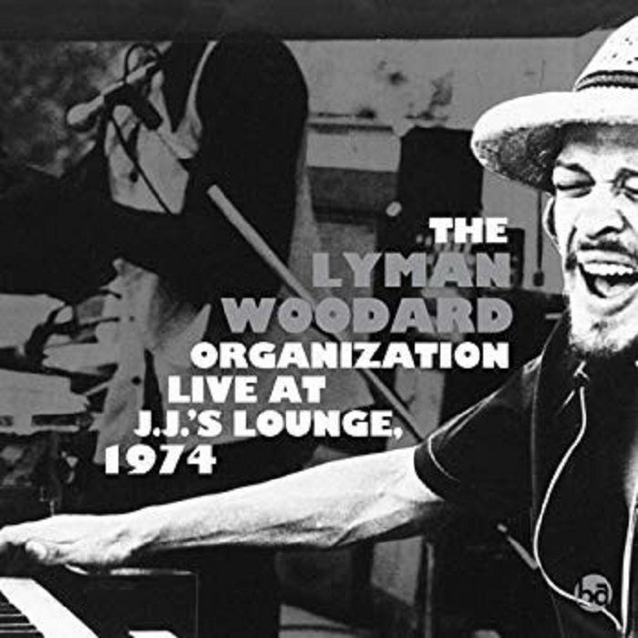 LYMAN WOODARD ORGANISATION, THE - Live At JJ's Lounge 1974 (reissue)