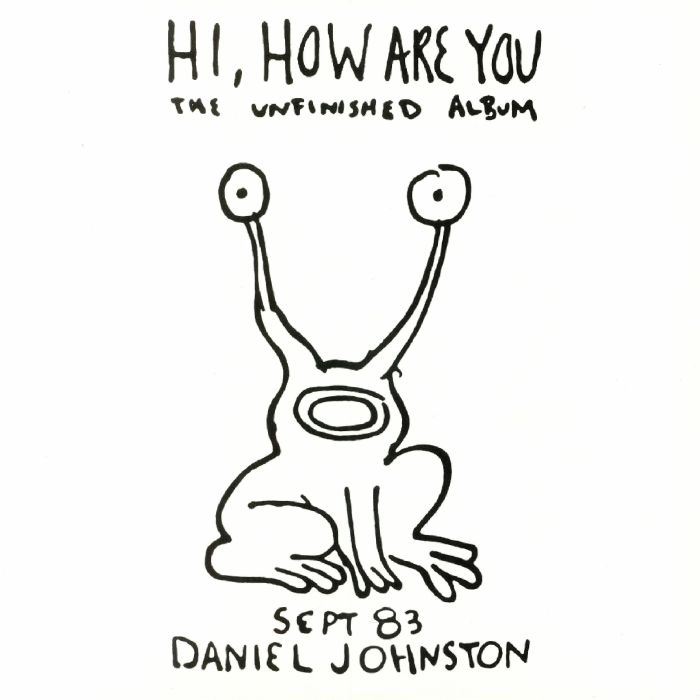 JOHNSTON, Daniel - Hi How Are You/Yip Jump Music: 35th Anniversary Edition