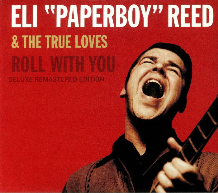 ELI PAPERBOY REED - Roll With You (Deluxe Edition) (remastered)