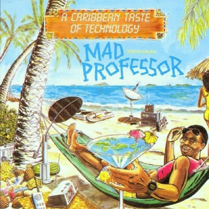 MAD PROFESSOR - A Caribbean Taste Of Technology