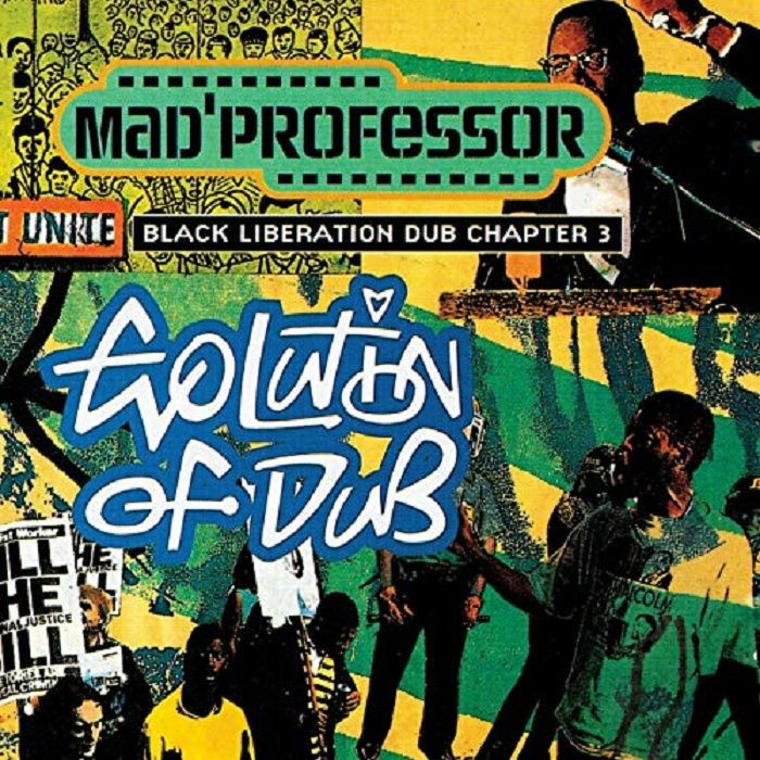 MAD PROFESSOR - Black Liberation Dub Chapter 3: Evolution Of Dub