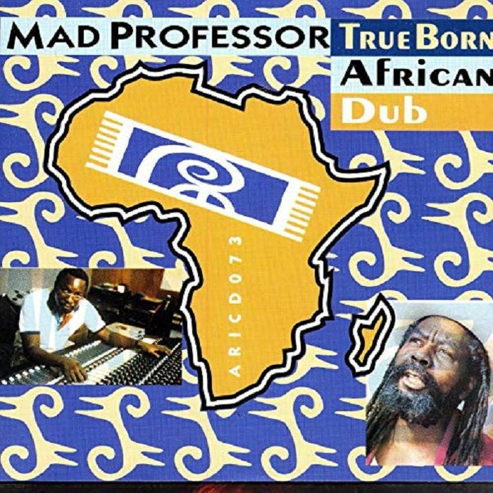 MAD PROFESSOR - True Born African Dub