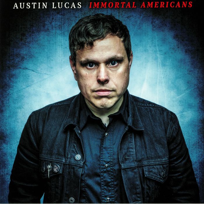 LUCAS, Austin - Immortal Americans