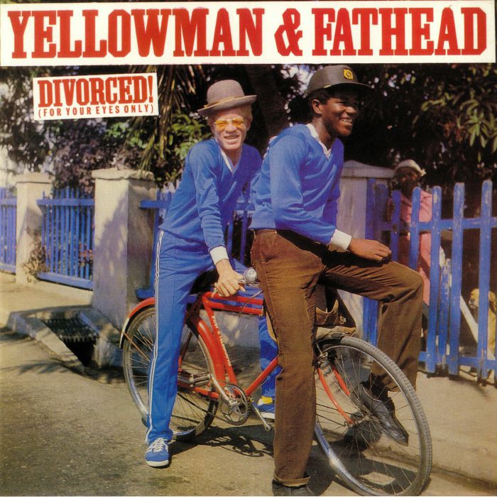 YELLOWMAN & FATHEAD - Divorced! For Your Eyes Only (reissue)