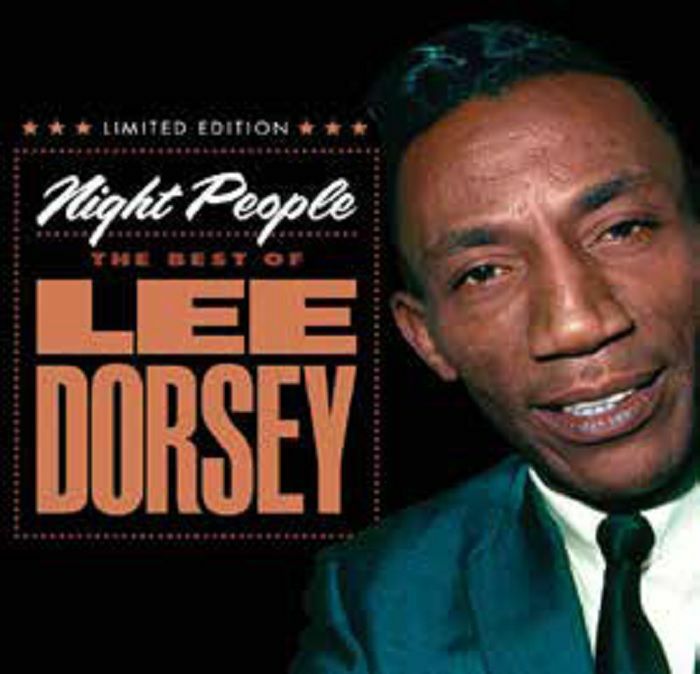 DORSEY, Lee - Night People: The Best Of Lee Dorsey