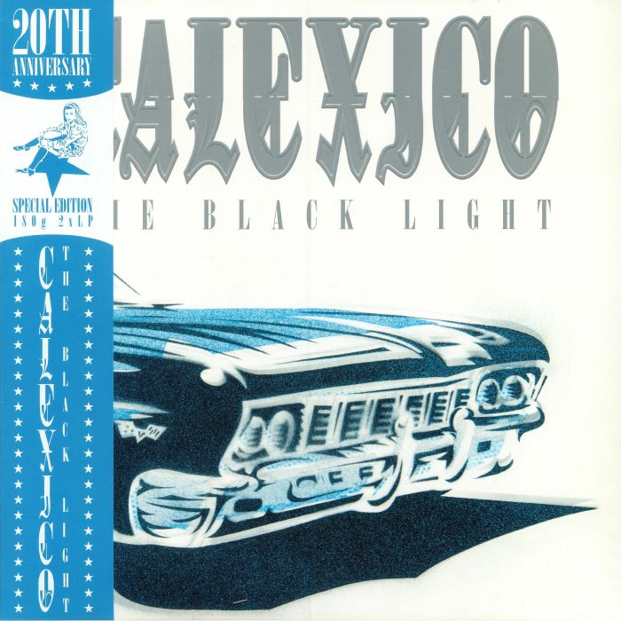 CALEXICO - The Black Light (20th Anniversary Edition)