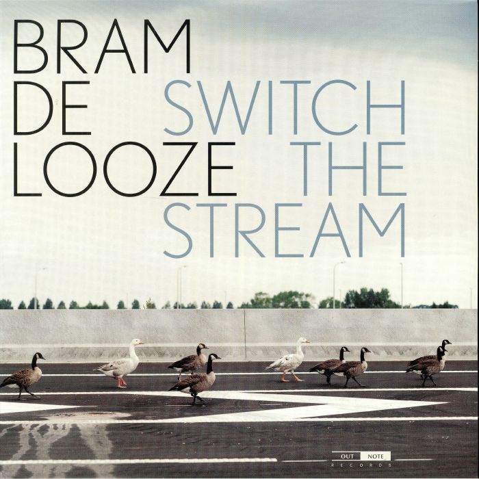 DE LOOZE, Bram - Switch The Stream